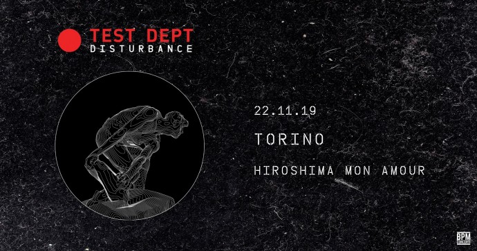 I Test Dept arrivano a Torino, all’ Hiroshima Mon Amour il 22 novembre 